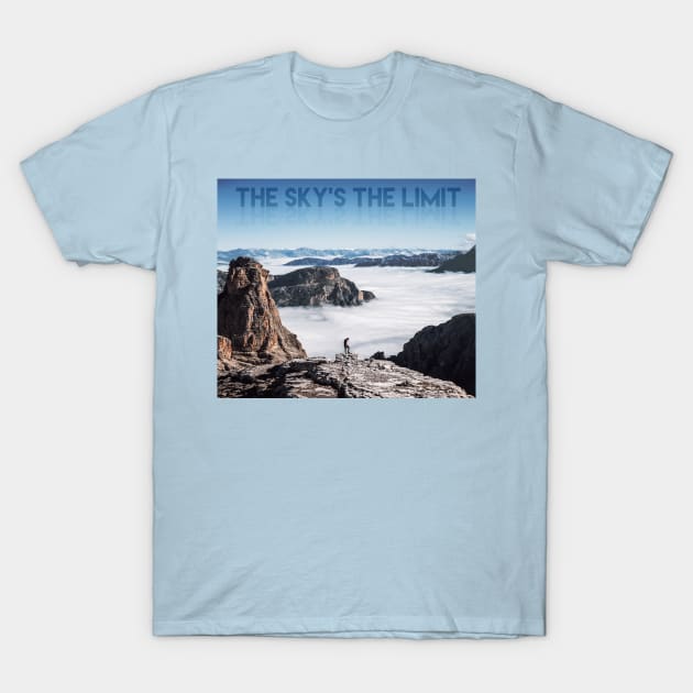 The Sky's the limit, man on top of a mountain, motivational poster T-Shirt by textpodlaw